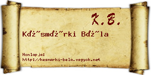 Késmárki Béla névjegykártya